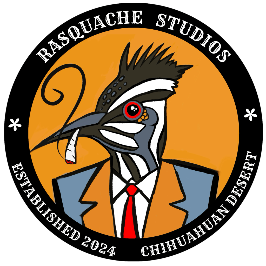 Logo of Rasquache Studios featuring a stylized bird character in a suit, with the text 'Rasquache Studios' at the top, 'Established 2024' at the bottom, and 'Chihuahuan Desert' on the right side.